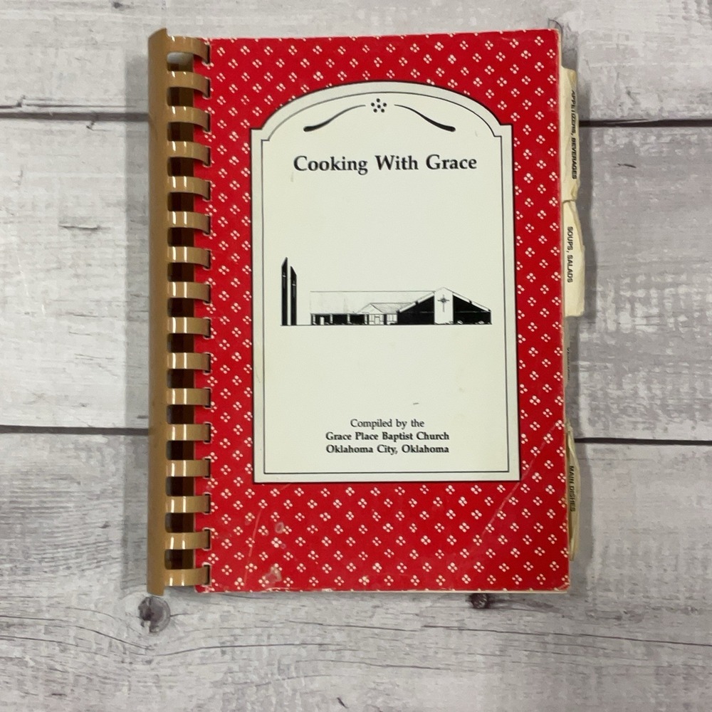 Cooking With Grace Place Baptist Church Cookbook Oklahoma City 1993 Recipes